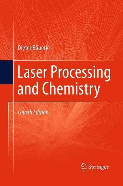 Laser Processing and Chemistry By Dieter Bäuerle 9783662495759