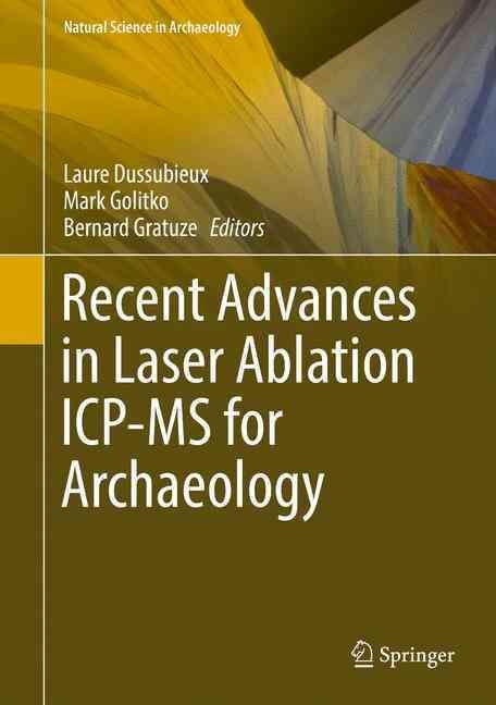 Recent Advances in Laser Ablation ICP-MS for Archaeology 9783662498927