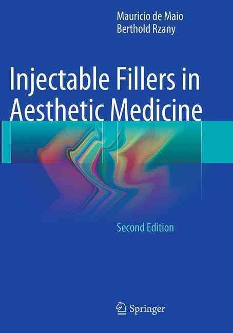 Injectable Fillers in Aesthetic Medicine 9783662499986 (Paperback)