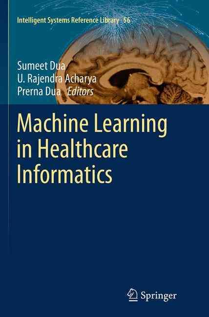 Machine Learning in Healthcare Informatics 9783662507636 (Paperback)