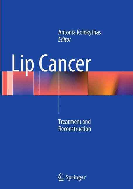 Lip Cancer By Antonia Kolokythas (editor) 9783662509326 (Paperback)