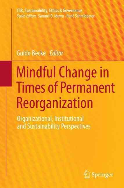Mindful Change in Times of Permanent Reorganization 9783662510728