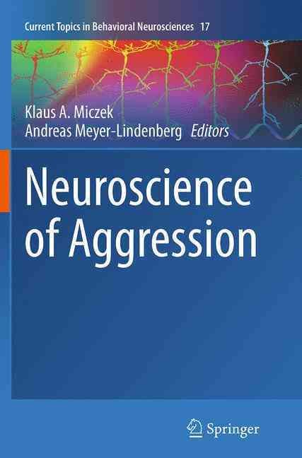 Neuroscience of Aggression 9783662511213 (Paperback)