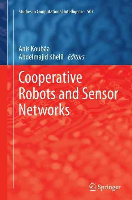Cooperative Robots and Sensor Networks 9783662512609 (Paperback)