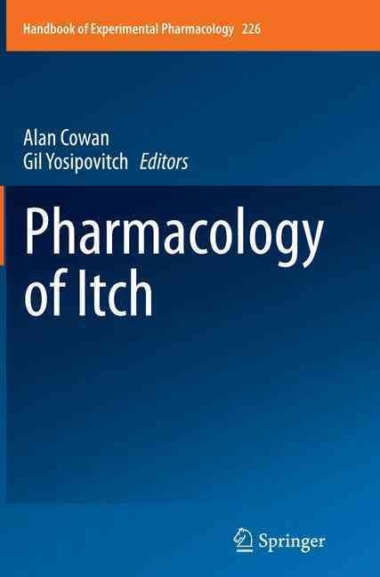 Pharmacology of Itch By Alan Cowan (editor), Gil Yosipovitch (editor)