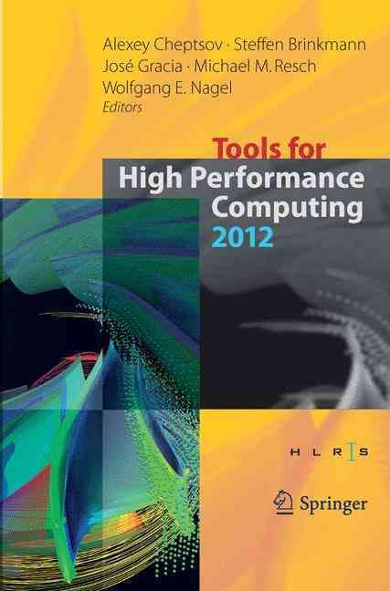 Tools for High Performance Computing 2012 9783662513279 (Paperback)