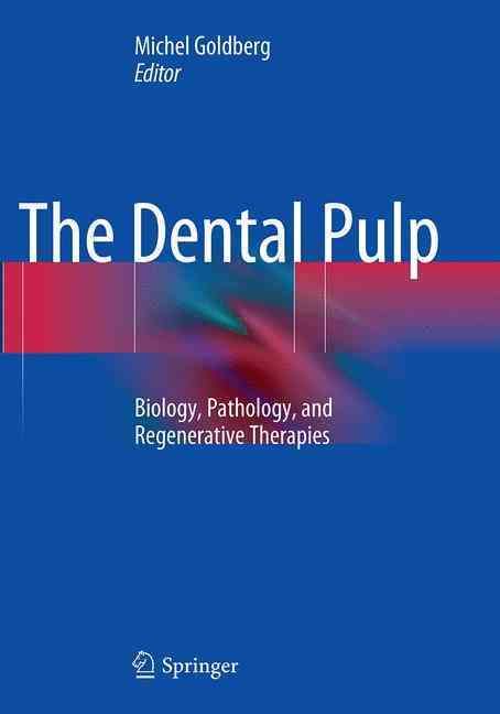 The Dental Pulp By Michel Goldberg (editor) 9783662513361 (Paperback)