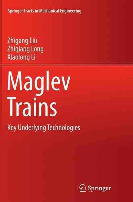Maglev Trains By Zhigang Liu, Zhiqiang Long, Xiaolong Li 9783662513422