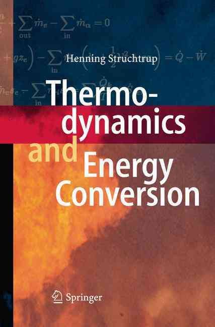 Thermodynamics and Energy Conversion By Henning Struchtrup (Paperback)