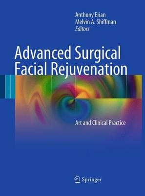 Advanced Surgical Facial Rejuvenation 9783662519936 (Paperback)