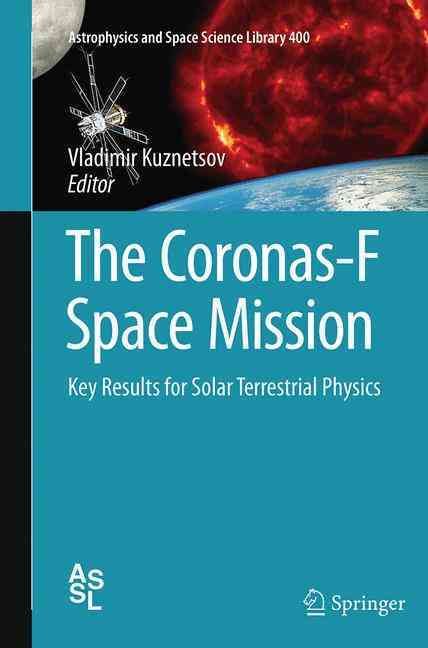 The Coronas-F Space Mission By Vladimir Kuznetsov (editor) (Paperback)