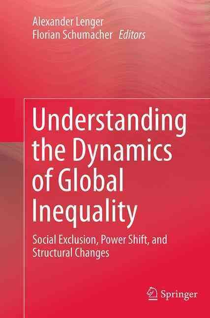 Understanding the Dynamics of Global Inequality 9783662523032