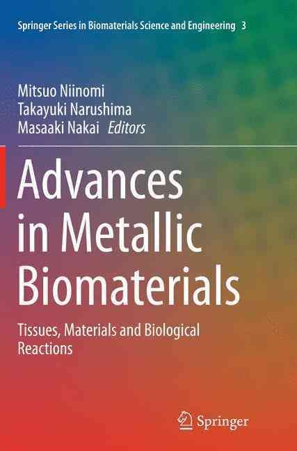 Advances in Metallic Biomaterials 9783662524527 (Paperback)