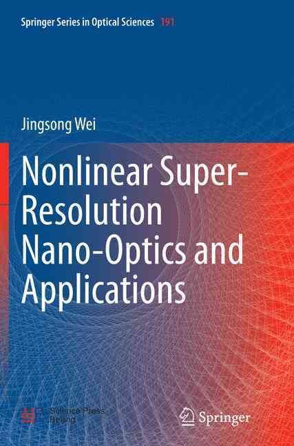 Nonlinear Super-Resolution Nano-Optics and Applications 9783662525739