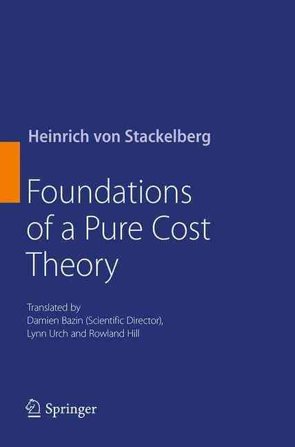 Foundations of a Pure Cost Theory 9783662526415 (Paperback)