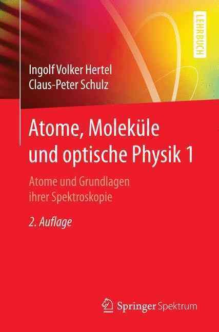 Atome, Molekule und optische Physik 1 By Ingolf V. Hertel (Paperback)
