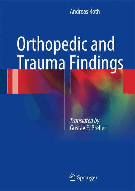 Orthopedic and Trauma Findings 9783662531464 (Hardback)