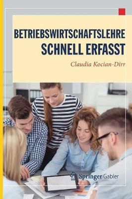 Betriebswirtschaftslehre - Schnell erfasst By Kocian-Dirr, Claudia
