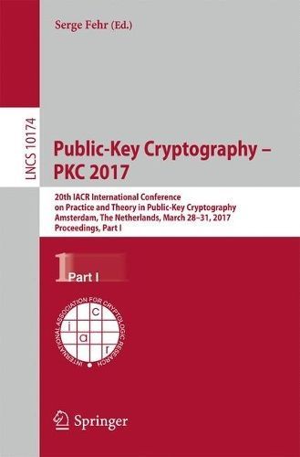 Public-Key Cryptography - PKC 2017 Security and Cryptology (Paperback)