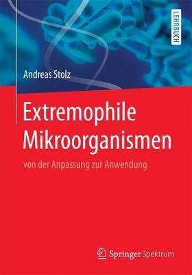 Extremophile Mikroorganismen By Andreas Stolz 9783662555941