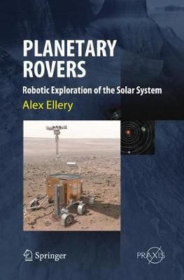 Planetary Rovers Astronautical Engineering By Alex Ellery (Paperback)