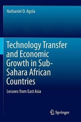 Technology Transfer and Economic Growth in Sub-Sahara African Countries : Lessons from East Asia
