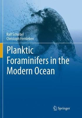 Planktic Foraminifers in the Modern Ocean 9783662570524 (Paperback)