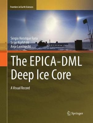 The EPICA-DML Deep Ice Core 9783662572283 (Paperback)