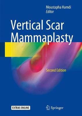 Vertical Scar Mammaplasty By Moustapha Hamdi (editor) 9783662572344