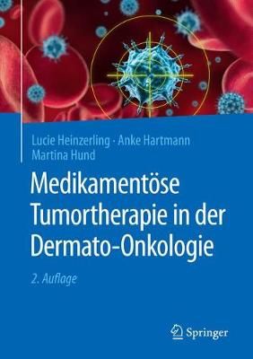 Medikamentöse Tumortherapie in Der Dermato-Onkologie 9783662580110