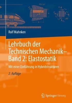 Lehrbuch Der Technischen Mechanik - Band 2: Elastostatik 9783662581650