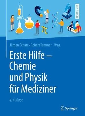 Erste Hilfe - Chemie Und Physik Für Mediziner 9783662583012