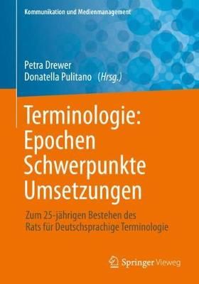 Terminologie : Epochen - Schwerpunkte - Umsetzungen : Zum 25-jährigen Bestehen des Rats für Deutschsprachige Terminologie