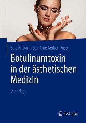 Botulinumtoxin in Der Ästhetischen Dermatologie 9783662589526