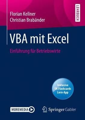 VBA mit Excel : Einführung für Betriebswirte By Kellner, Florian