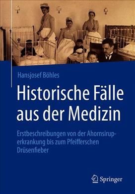 Historische Fälle Aus Der Medizin By Hansjosef Böhles 9783662598320
