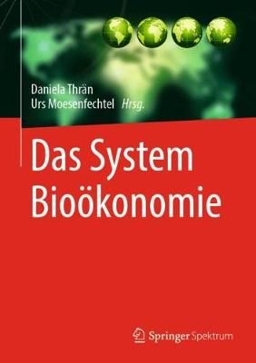 Das System Bioökonomie 9783662607299 (Hardback)