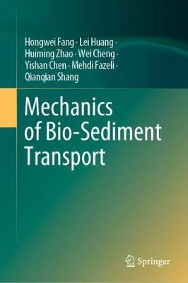 Mechanics of Bio-Sediment Transport 9783662611562 (Hardback)