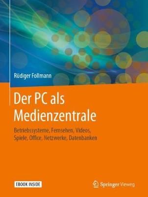 Der PC Als Medienzentrale By Rüdiger Follmann 9783662612842