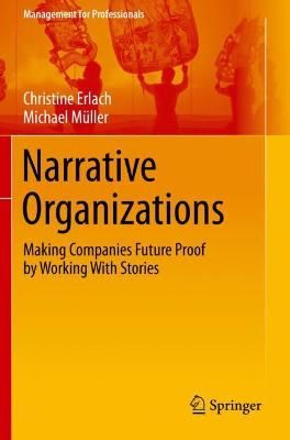 Narrative Organizations 9783662614235 (Paperback)