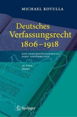 Deutsches Verfassungsrecht 1806 - 1918 By Michael Kotulla (Hardback)