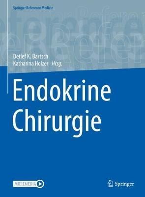Endokrine Chirurgie By Detlef K. Bartsch 9783662633168 (Hardback)
