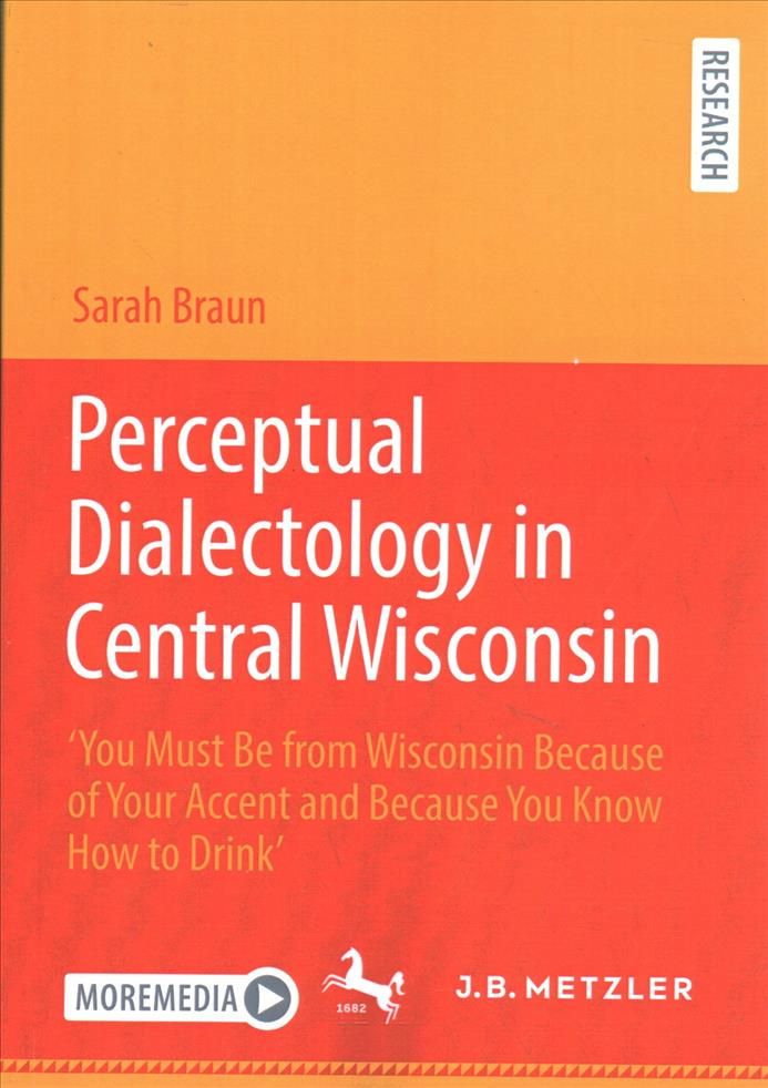 Perceptual Dialectology in Central Wisconsin By Sarah Braun