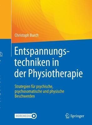 Entspannungstechniken in der Physiotherapie By Christoph Burch