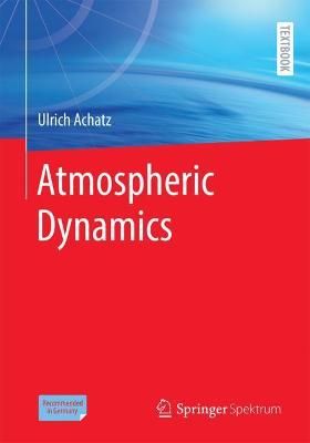 Atmospheric Dynamics By Ulrich Achatz 9783662639405 (Paperback)