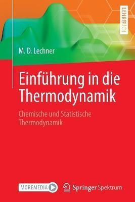 Einführung in die Thermodynamik : Chemische und Statistische Thermodynamik