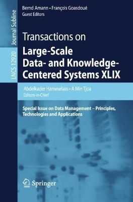 Transactions on Large-Scale Data- And Knowledge-Centered Systems XLIX Transactions on Large-Scale Data- And Knowledge-Centered Systems