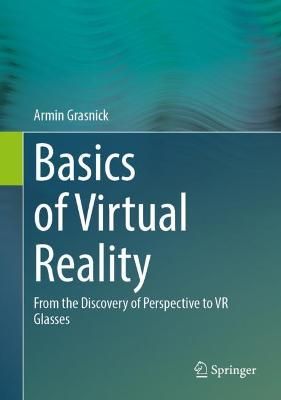 Basics of Virtual Reality By Armin Grasnick 9783662642009 (Hardback)
