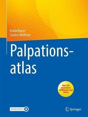 Palpationsatlas By Robin Bauer, Sandro Wolfram 9783662642405