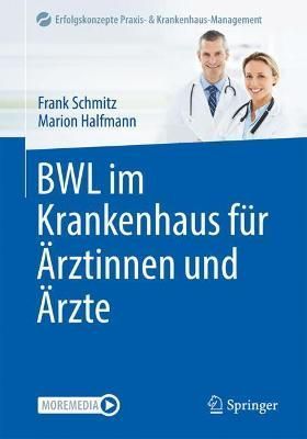 BWL Im Krankenhaus Für Årztinnen Und Årzte 9783662645451